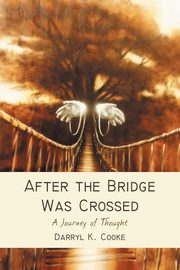 After the Bridge Was Crossed, Cooke Darryl K.