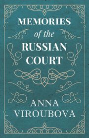Memories of the Russian Court, Viroubova Anna