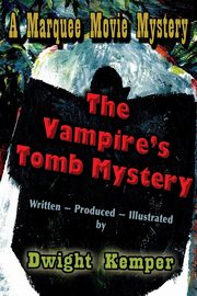 The Vampire's Tomb Mystery, Kemper Dwight