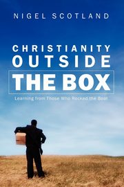 Christianity Outside the Box, Scotland Nigel