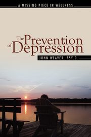 The Prevention of Depression, Weaver John