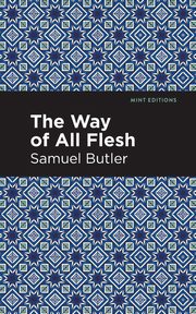 The Way of All Flesh, Butler Samuel