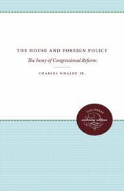 The House and Foreign Policy, Whalen Jr. Charles