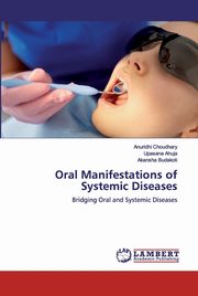 Oral Manifestations of Systemic Diseases, Choudhary Anuridhi