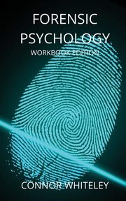 Forensic Psychology Workbook, Whiteley Connor