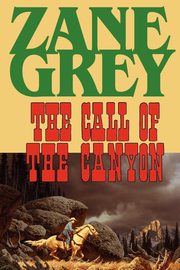 The Call of the Canyon, Grey Zane