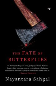 The Fate of Butterflies, Sahgal Nayantara