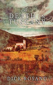 A Death in Tuscany, Rosano Dick