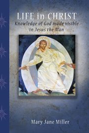Life in Christ, MIller Mary Jane