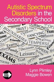Autistic Spectrum Disorders in the Secondary School, Plimley Lynn
