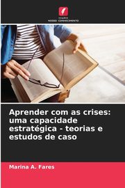 Aprender com as crises, Fares Marina A.
