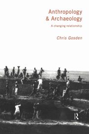 Anthropology and Archaeology, Gosden Chris