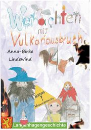 Weihnachten mit Vulkanausbruch, Lindewind Anna-Birke