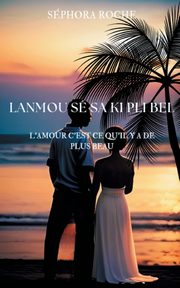 Lanmou s sa ki pli bel, Roche Sphora