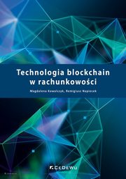 Technologia blockchain w rachunkowoci, Kowalczyk Magdalena, Napiecek Remigiusz