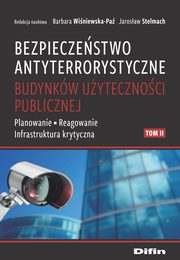 Bezpieczestwo antyterrorystyczne budynkw uytecznoci publicznej Tom 2, 