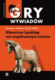 ksiazka tytu: Kamstwo i podstp we wspczesnym wiecie autor: Minkina Mirosaw, Gaek Beata