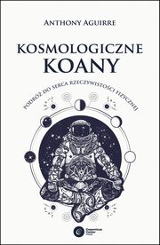 Kosmologiczne koany, Aguirre Anthony