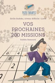 Vos prochaines 200 missions | Sudoku Samoura? | Grille Sudoku, niveau difficile | Livre, Puzzle Therapist