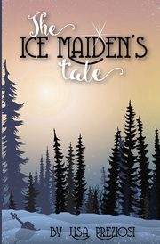 The Ice Maiden's Tale, Preziosi Lisa