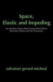 Space, Elastic and Impeding, Micheal Salvatore Gerard