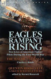 Eagles Rampant Rising, Biddle Charles J.