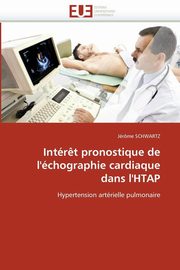 Intr?t pronostique de l'chographie cardiaque dans l'htap, SCHWARTZ-J