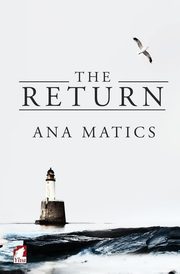 The Return, Matics Ana