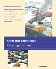 How to Start a Home-based Catering Business, Vivaldo Denise