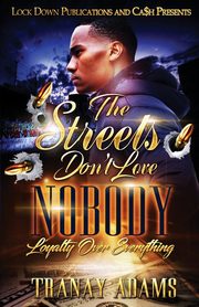 The Streets Don't Love Nobody, Adams Tranay