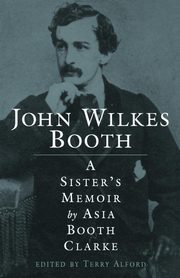 John Wilkes Booth, Clarke Asia Booth