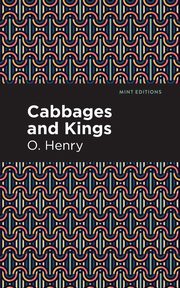 Cabbages and Kings, Henry O.