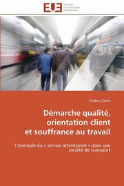 Dmarche qualit, orientation client  et souffrance au travail, ZANTE-F