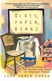 Glass, Paper, Beans, Cohen Leah Hager