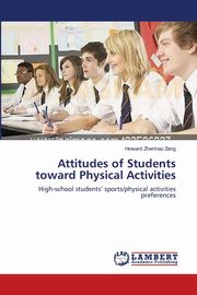 Attitudes of Students toward Physical Activities, Zeng Howard Zhenhao