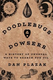 Doodlebugs and Dowsers, Plazak Dan