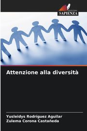 Attenzione alla diversit?, Rodrguez Aguilar Yusleidys