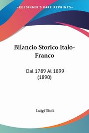 ksiazka tytu: Bilancio Storico Italo-Franco autor: Tioli Luigi