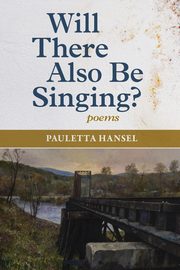 Will There Also Be Singing?, Hansel Pauletta