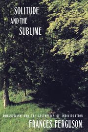 Solitude and the Sublime, Ferguson Frances