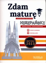 Zdam matur! Jzyk hiszpaski, egzamin pisemny, poziom podstawowy. Matura 2023, Beza-Gazka, Lucyna, Posadzy Natasza