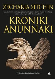 ksiazka tytu: Kroniki Anunnaki autor: Sitchin Zecharia
