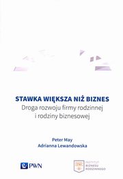ksiazka tytu: Stawka wiksza ni biznes autor: May Peter, Lewandowska Adrianna