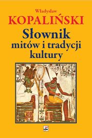 Sownik mitw i tradycji kultury, Kopaliski Wadysaw