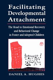 ksiazka tytu: Facilitating Developmental Attachment autor: Hughes Daniel A.