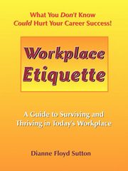 Workplace Etiquette, Sutton Dianne Floyd