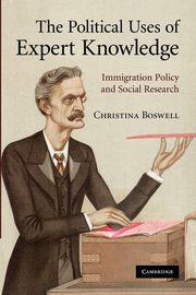 The Political Uses of Expert Knowledge, Boswell Christina