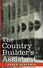 The Country Builder's Assistant, Benjamin Asher