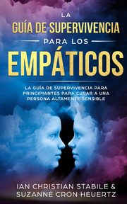 La gua de supervivencia para los empticos, Stabile Ian Chritian