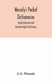 Wessely's pocket dictionaries, E. Wessely J.